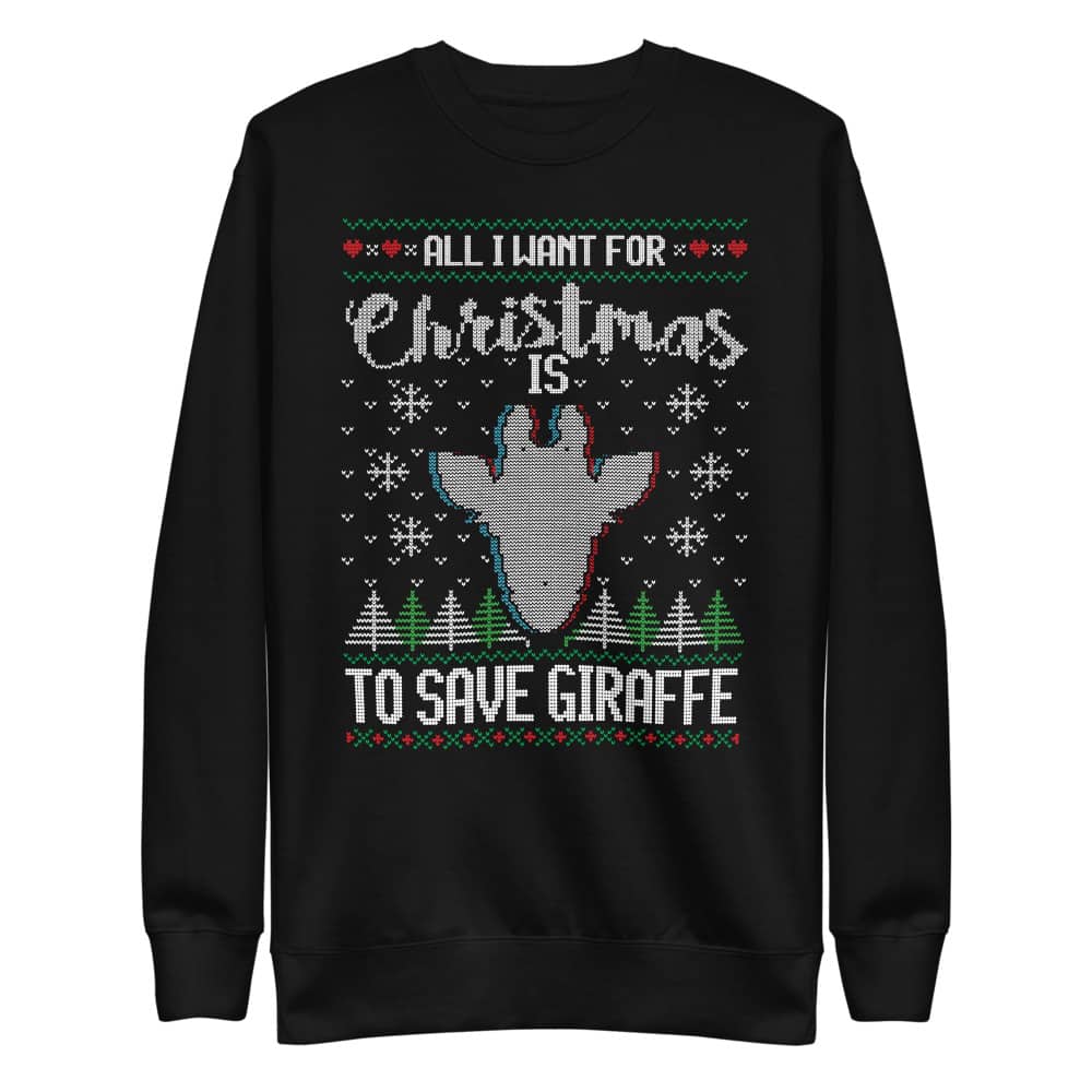 ‘All I Want for Christmas is to Save Giraffe’ sweatshirt