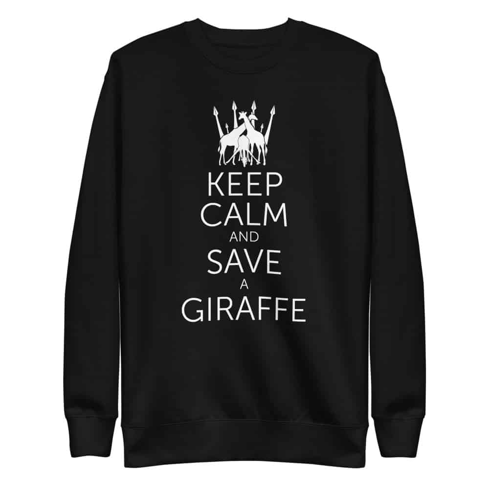 'Keep Calm & Save a Giraffe' sweatshirt 1