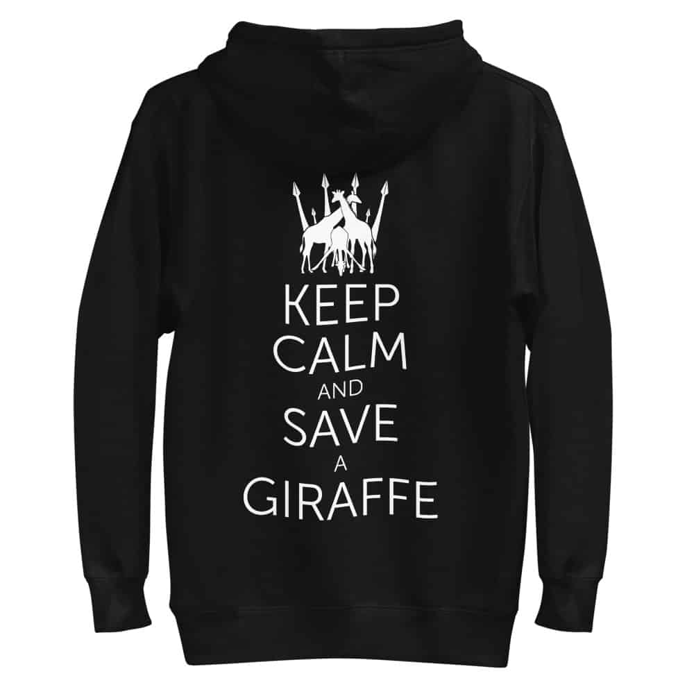 'Keep Calm & Save a Giraffe' Limited Edition hoodie 1